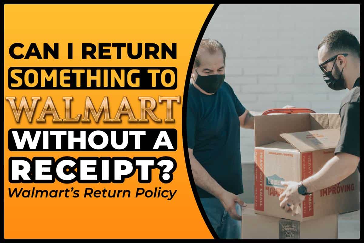 Can I Return Something To Walmart Without A Receipt? Walmart’s Return ...