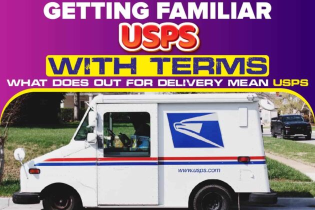 What Does Out For Delivery Mean Usps